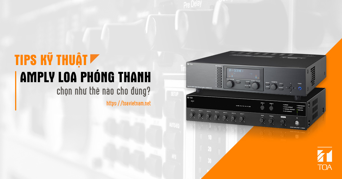 Amply-loa-phóng-thanh-chọn-như-thế-nào-cho-đúng